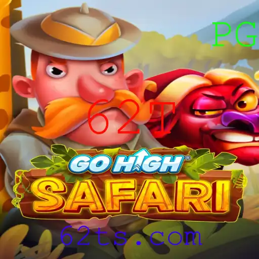 Descubra o Emocionante Mundo do Jogo GoHighSafari e Seu Desafio 62T